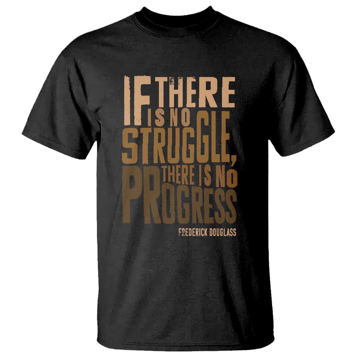frederick-douglass-quotes-t-shirt-if-there-is-no-truggle-there-is-no-progress-black-history-month