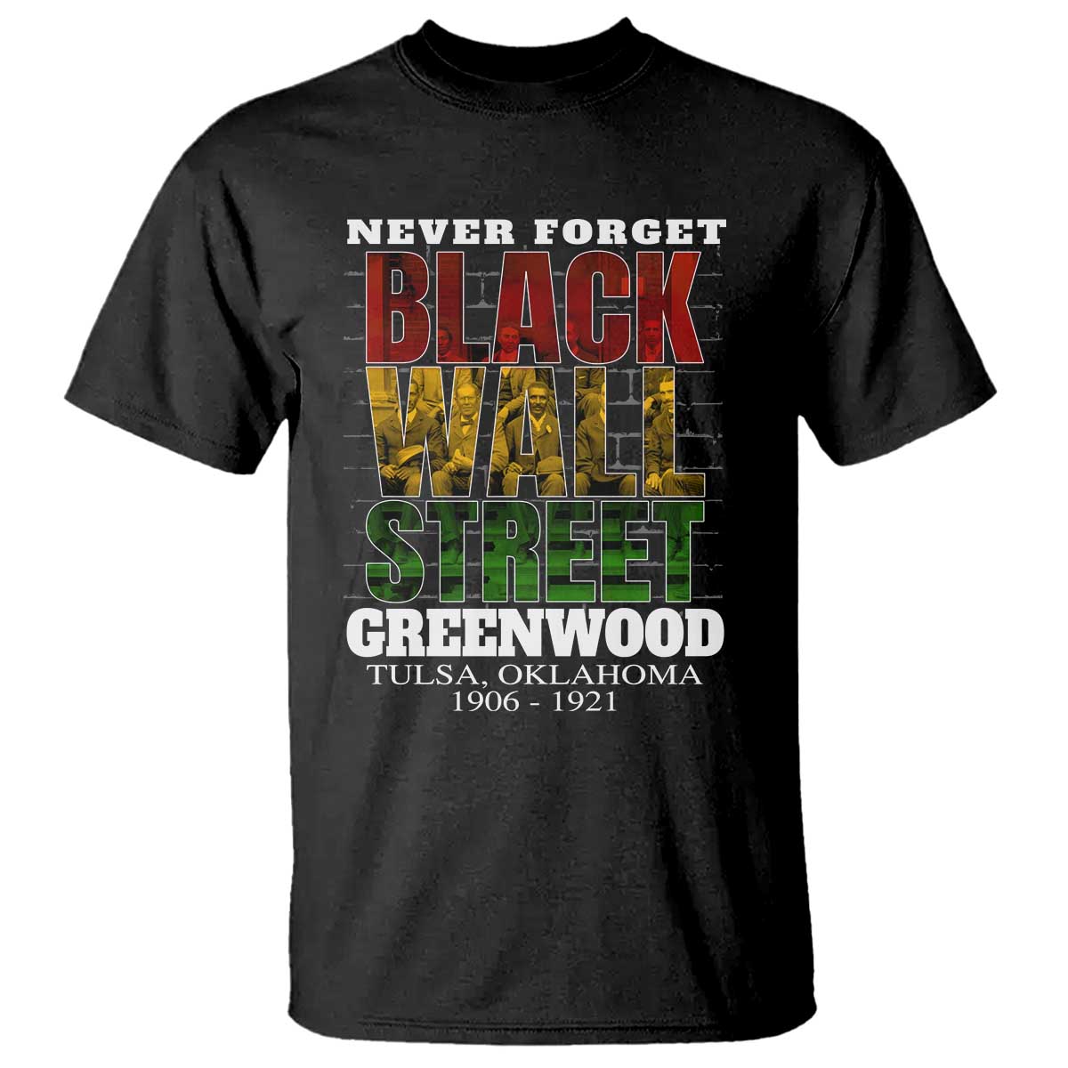 never-forget-black-wall-street-t-shirt-tulsa-oklahoma-black-history-month