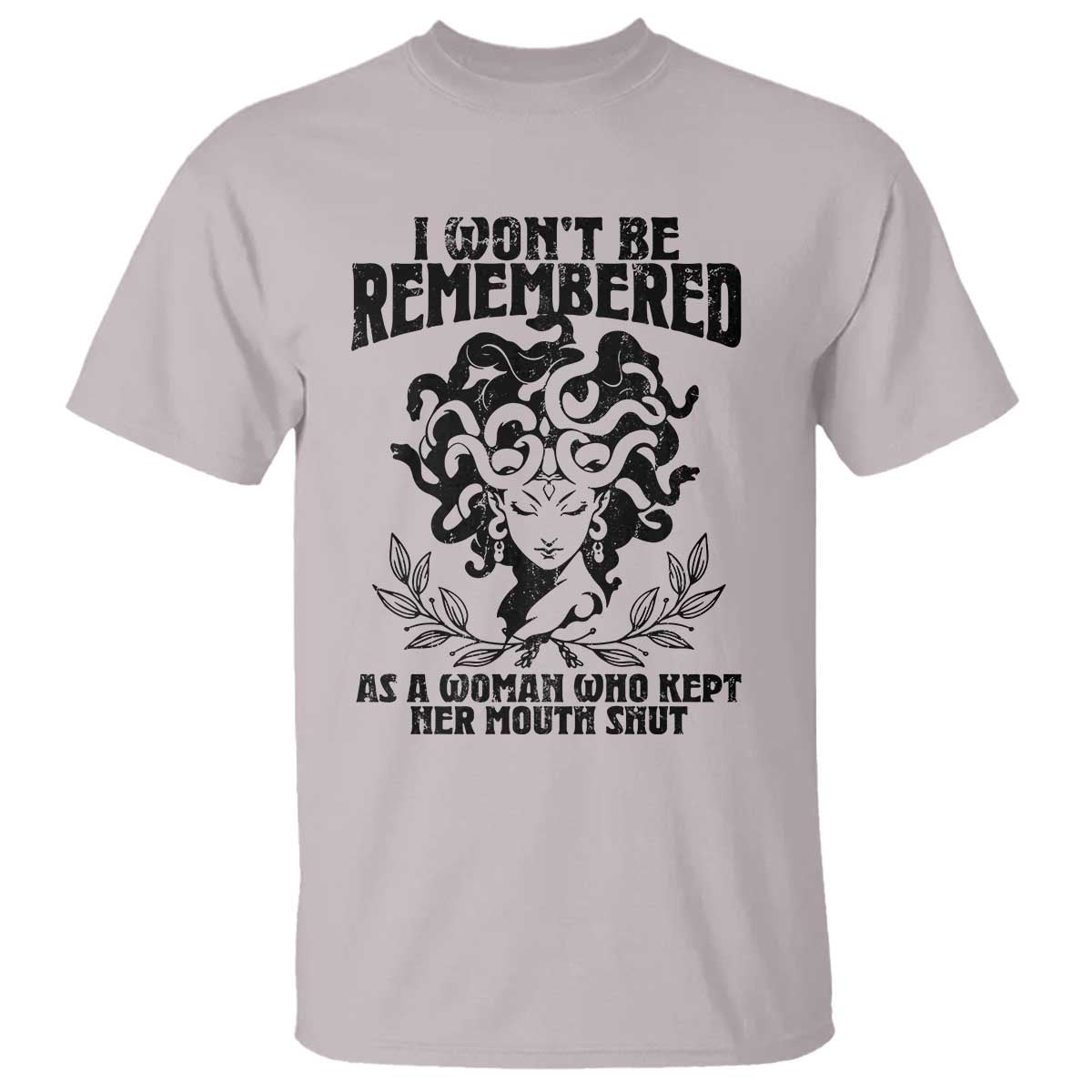i-wont-be-remembered-as-a-woman-who-kept-her-mouth-shut-t-shirt
