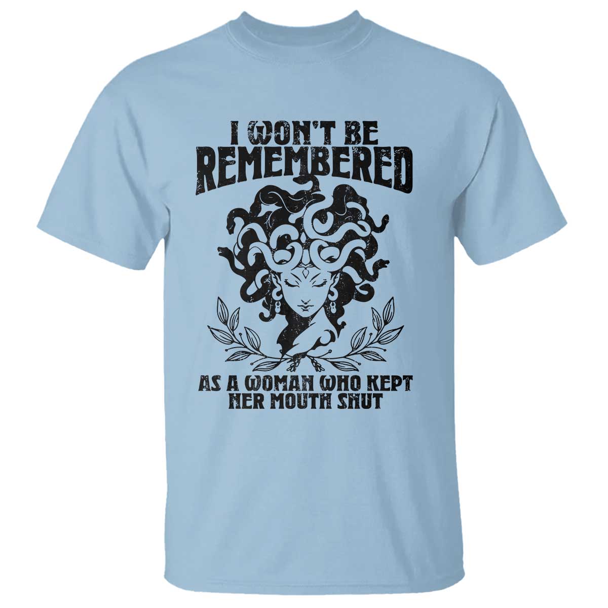 i-wont-be-remembered-as-a-woman-who-kept-her-mouth-shut-t-shirt