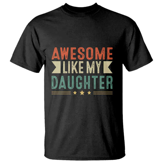 funny-dad-t-shirt-awesome-like-my-daughters-fathers-day