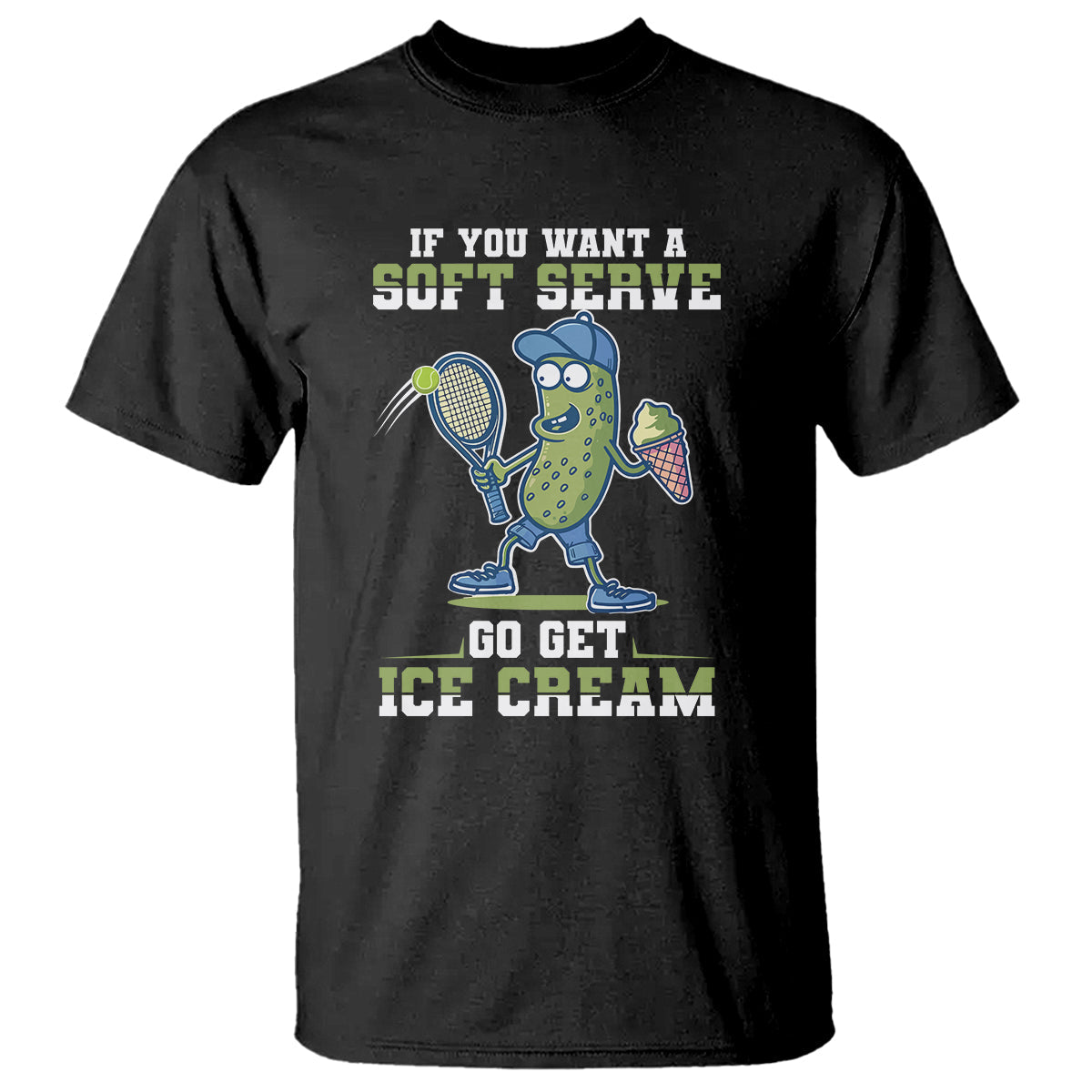 funny-pickeball-t-shirt-if-you-want-a-soft-serve-go-get-ice-cream-paddle