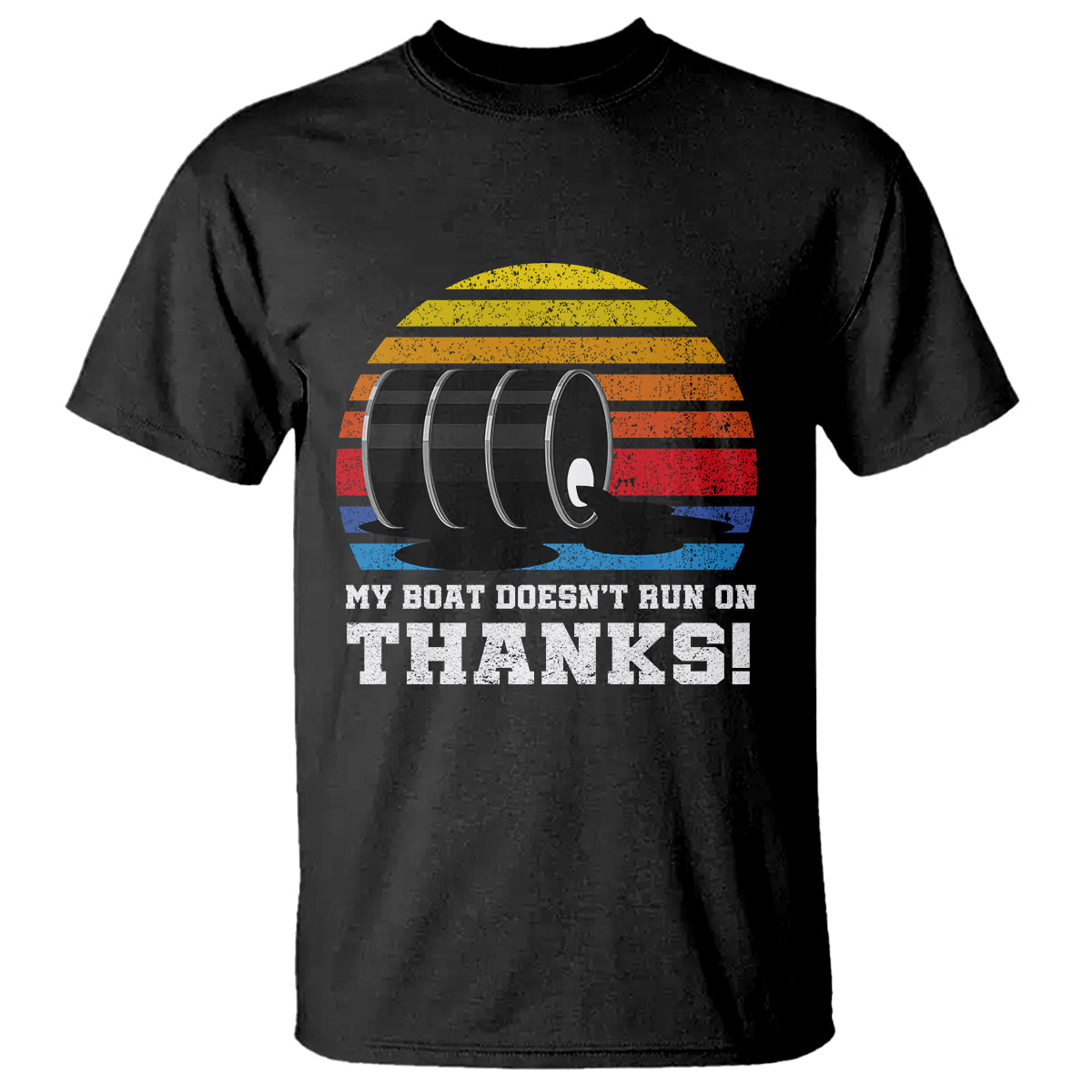 funny-watercraft-t-shirt-my-boat-doesnt-run-on-thanks-expensive-gas-joke