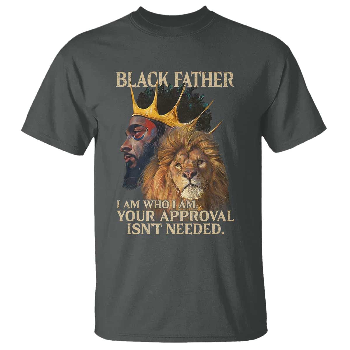black-father-t-shirt-i-am-who-i-am-your-approval-isnt-needed-african-american-dad