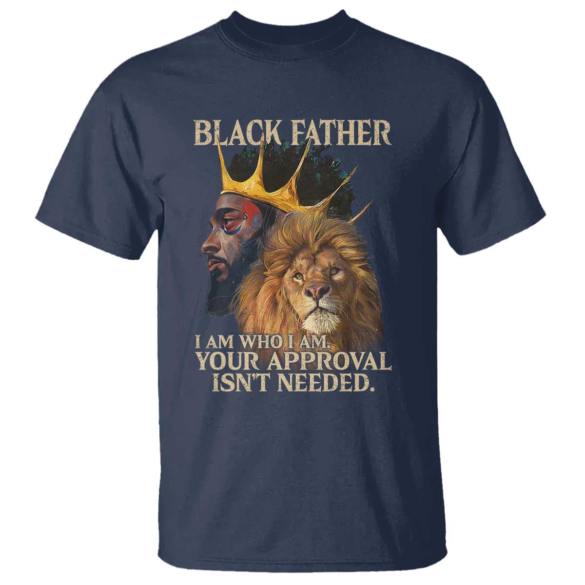 black-father-t-shirt-i-am-who-i-am-your-approval-isnt-needed-african-american-dad