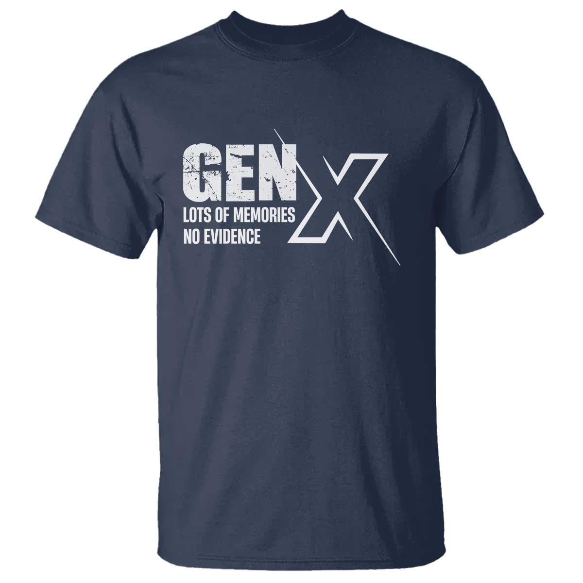 funny-gen-x-lots-of-memories-no-evidence-t-shirt