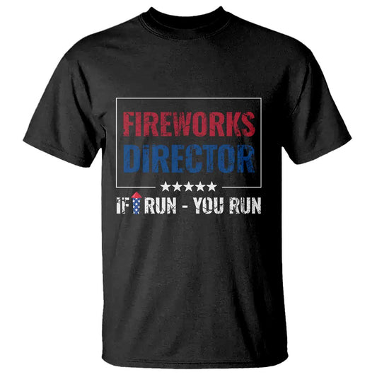 funny-4th-of-july-t-shirt-fireworks-director-if-i-run-you-run-america-flag