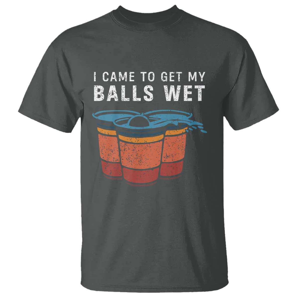 funny-beer-pong-t-shirt-i-came-to-get-my-balls-wet