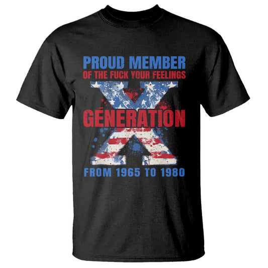 gen-x-t-shirt-proud-member-of-the-fuck-your-feelings-american-flag