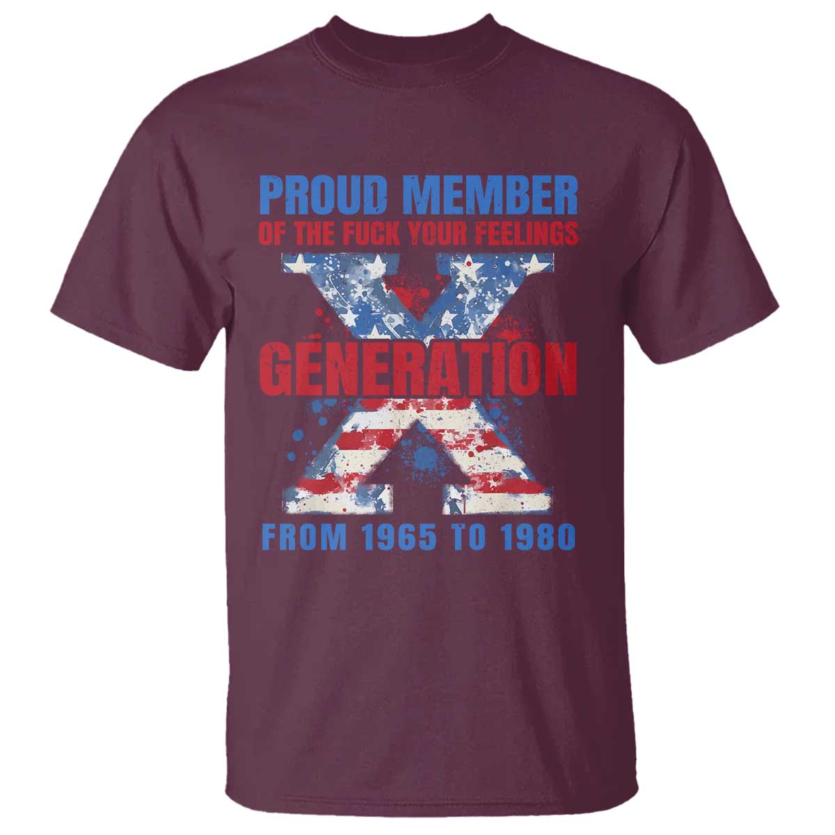 gen-x-t-shirt-proud-member-of-the-fuck-your-feelings-american-flag