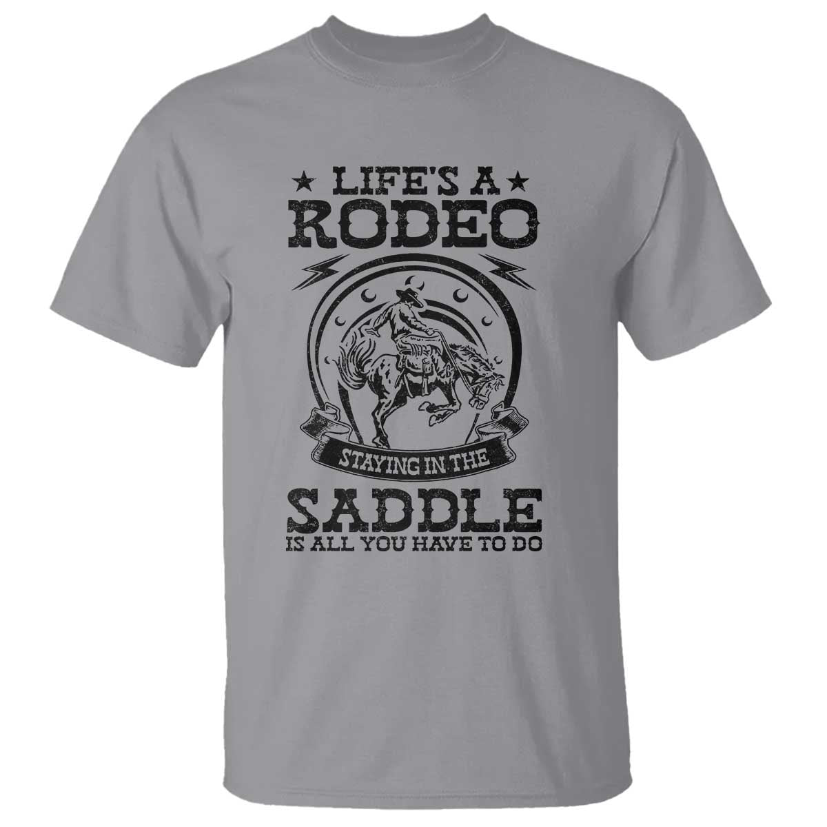 western-cowboy-t-shirt-lifes-a-rodeo-staying-in-the-saddle-is-all-you-have-to-do