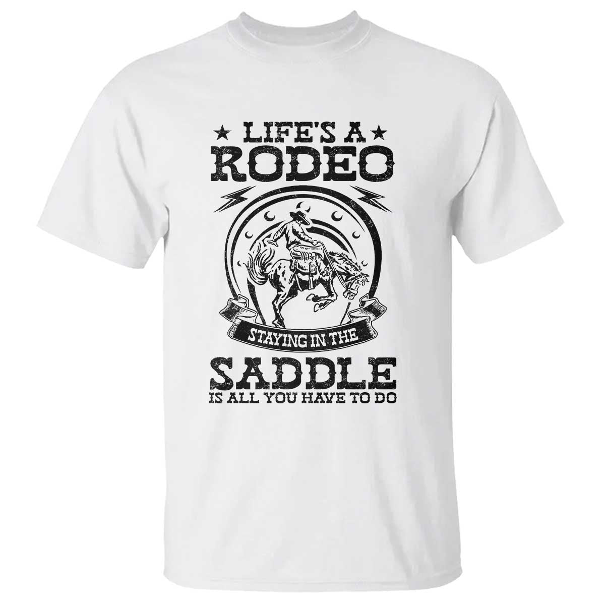 western-cowboy-t-shirt-lifes-a-rodeo-staying-in-the-saddle-is-all-you-have-to-do