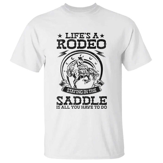 western-cowboy-t-shirt-lifes-a-rodeo-staying-in-the-saddle-is-all-you-have-to-do