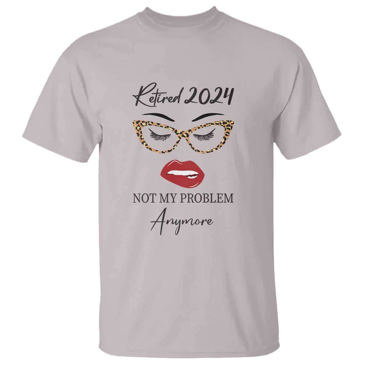 retirement-t-shirt-retired-2024-not-my-problem-anymore