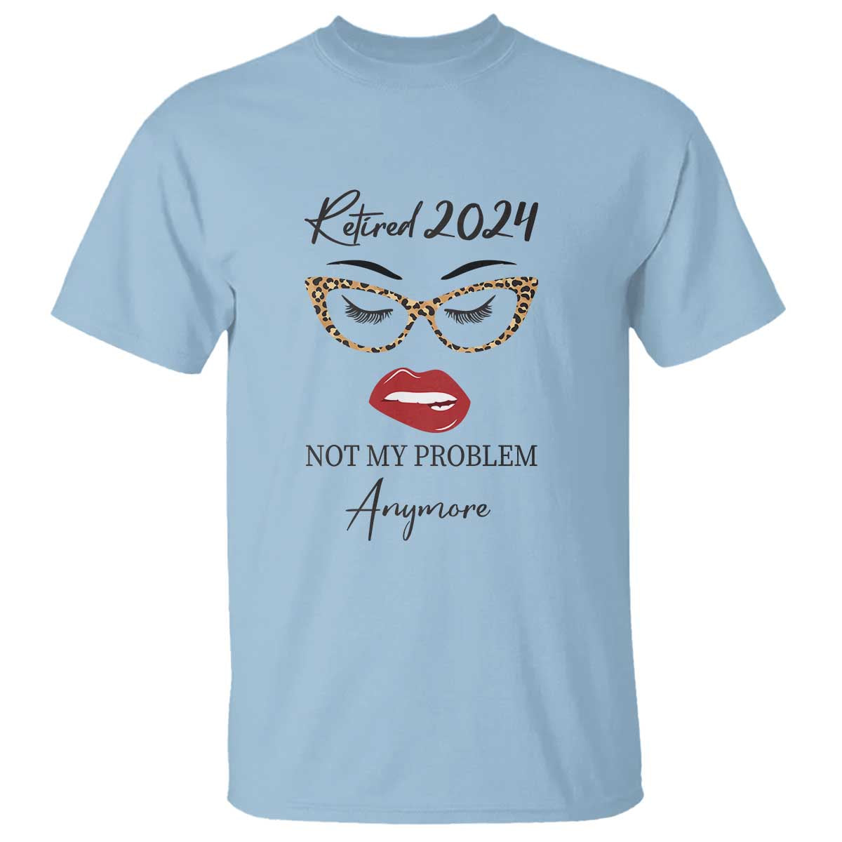 retirement-t-shirt-retired-2024-not-my-problem-anymore