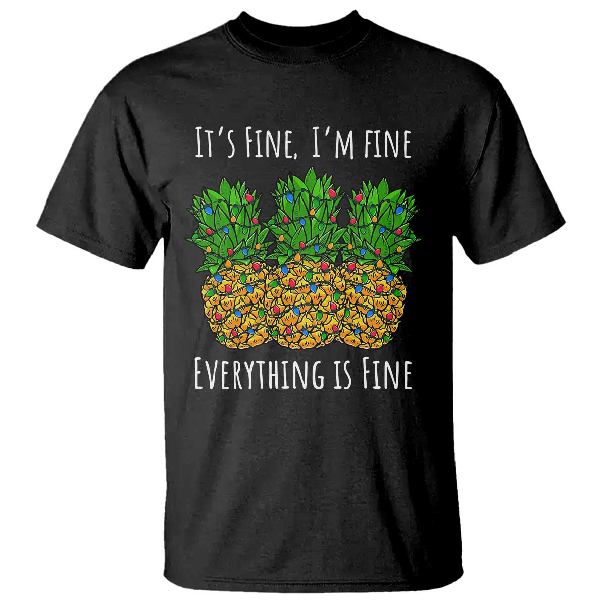 funny-christmas-in-july-pineapple-t-shirt-its-fine-im-fine-everything-is-fine