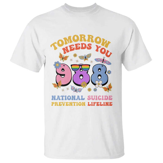 suicide-prevention-t-shirt-tomorrow-needs-you-retro-988-national-suicide-prevention-lifeline