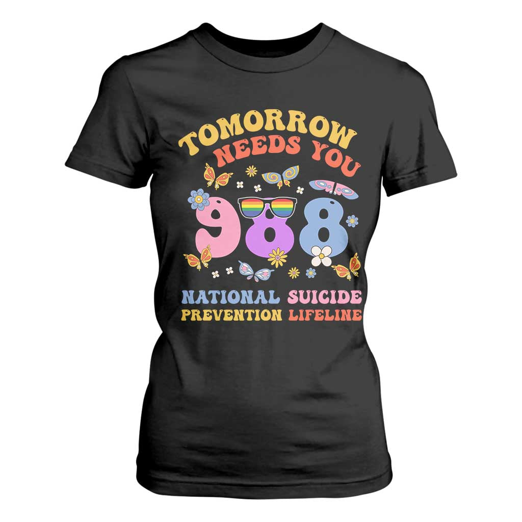 Tomorrow Needs You 988 Suicide Prevention T Shirt For Women Retro National Suicide Prevention Lifeline Support