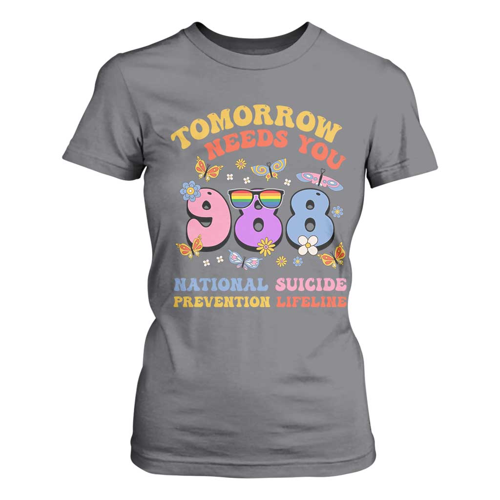 Tomorrow Needs You 988 Suicide Prevention T Shirt For Women Retro National Suicide Prevention Lifeline Support