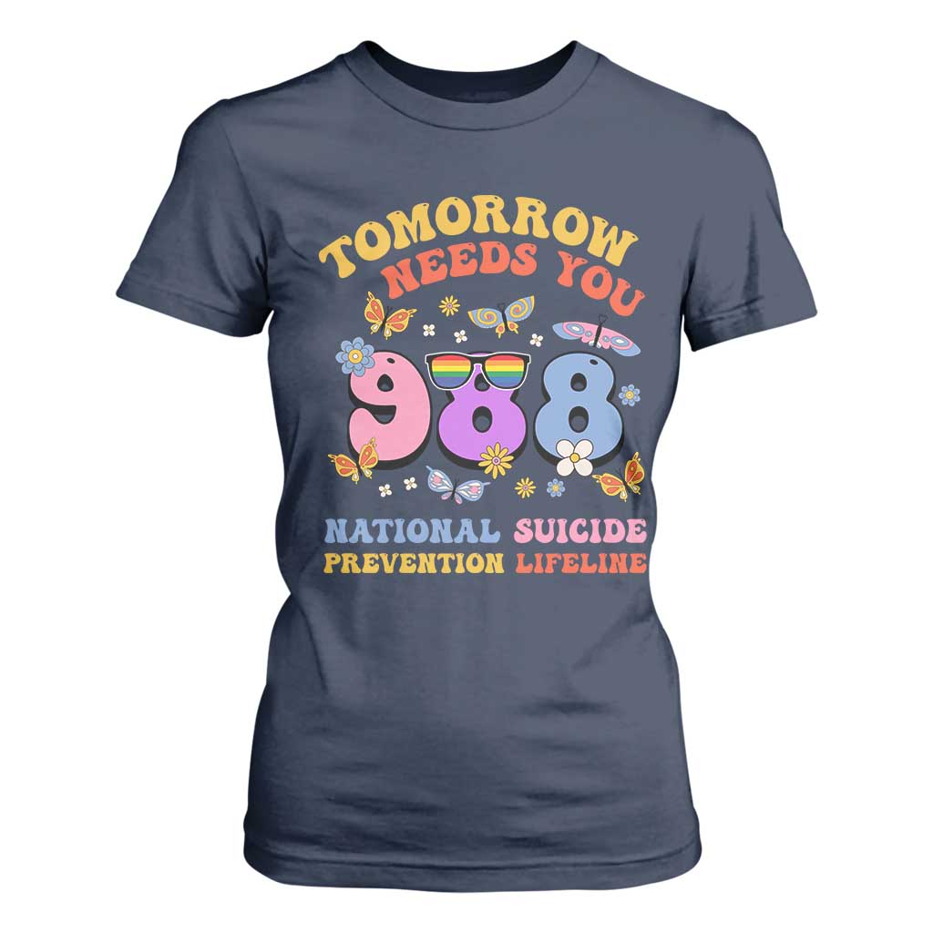 Tomorrow Needs You 988 Suicide Prevention T Shirt For Women Retro National Suicide Prevention Lifeline Support