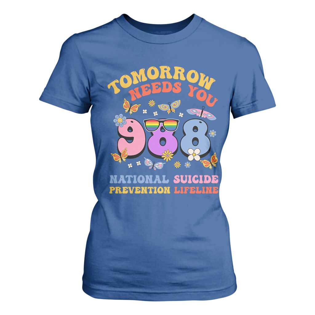 Tomorrow Needs You 988 Suicide Prevention T Shirt For Women Retro National Suicide Prevention Lifeline Support