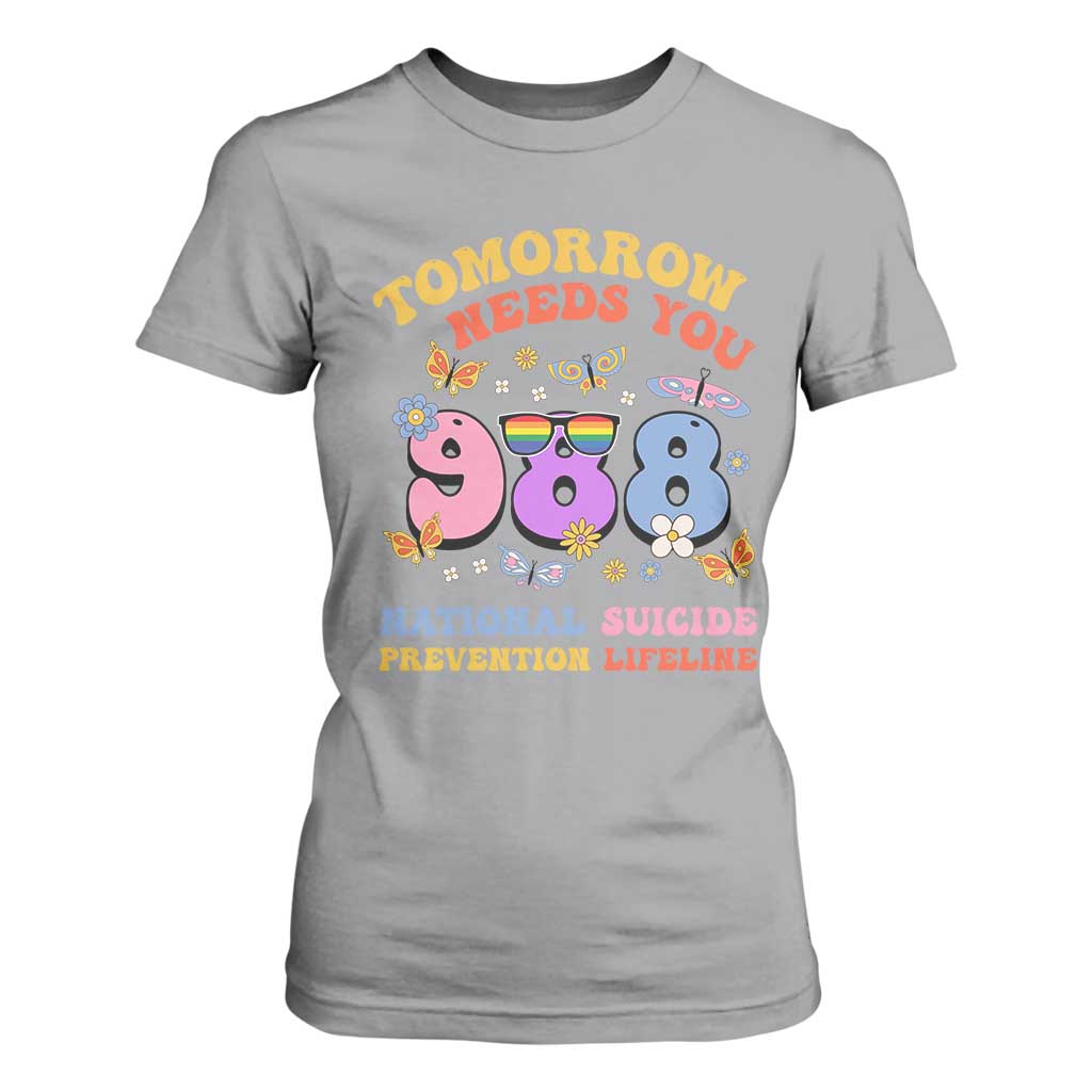 Tomorrow Needs You 988 Suicide Prevention T Shirt For Women Retro National Suicide Prevention Lifeline Support