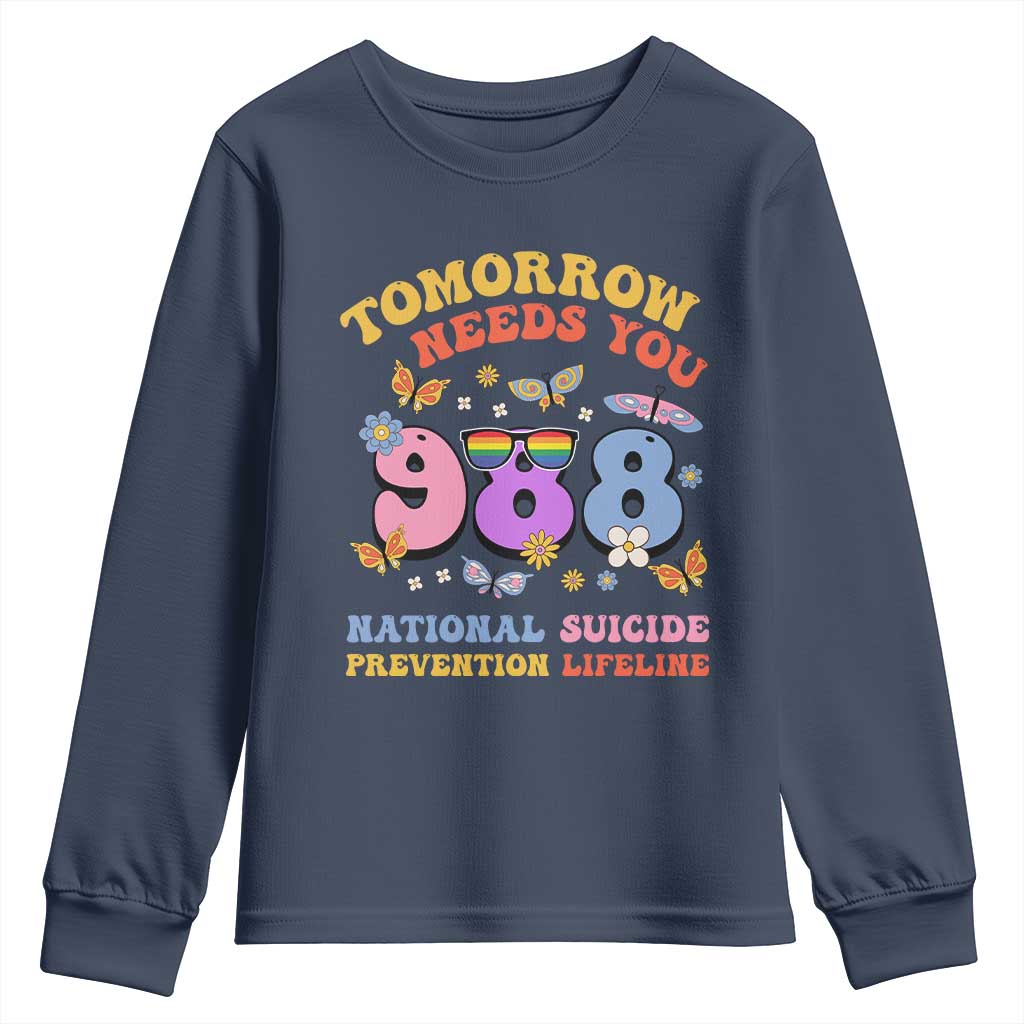 Tomorrow Needs You 988 Suicide Prevention Youth Sweatshirt Retro National Suicide Prevention Lifeline Support