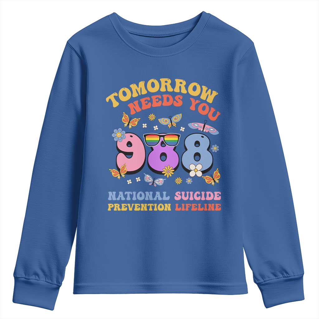 Tomorrow Needs You 988 Suicide Prevention Youth Sweatshirt Retro National Suicide Prevention Lifeline Support