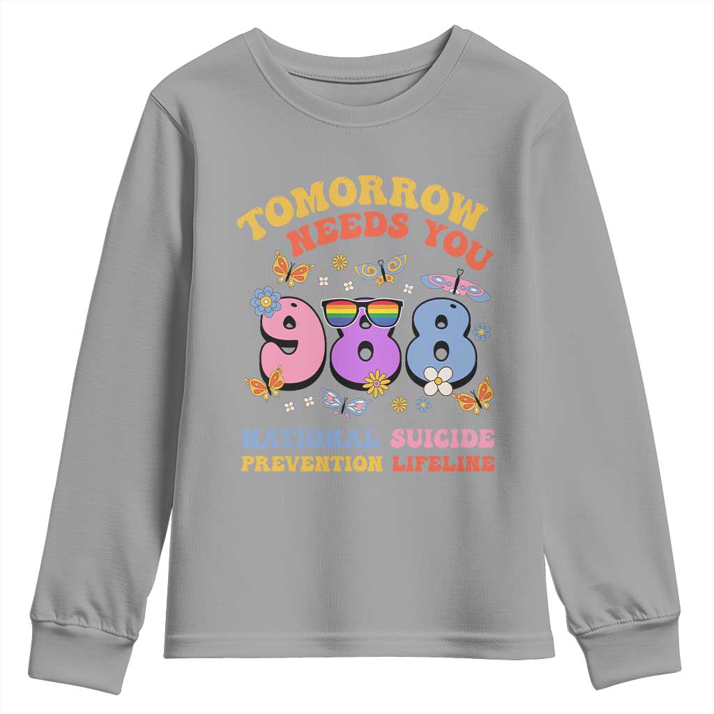 Tomorrow Needs You 988 Suicide Prevention Youth Sweatshirt Retro National Suicide Prevention Lifeline Support