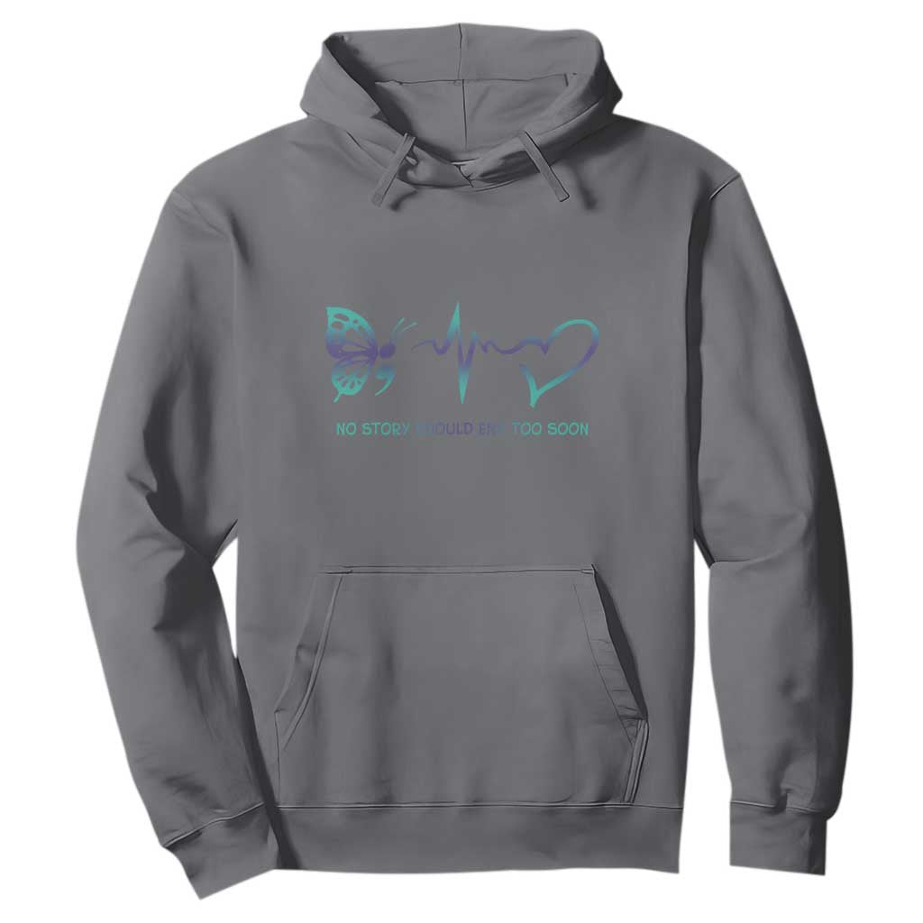 Suicide Prevention Support Hoodie No Story Should End Too Soon Butterfly Heartbeat