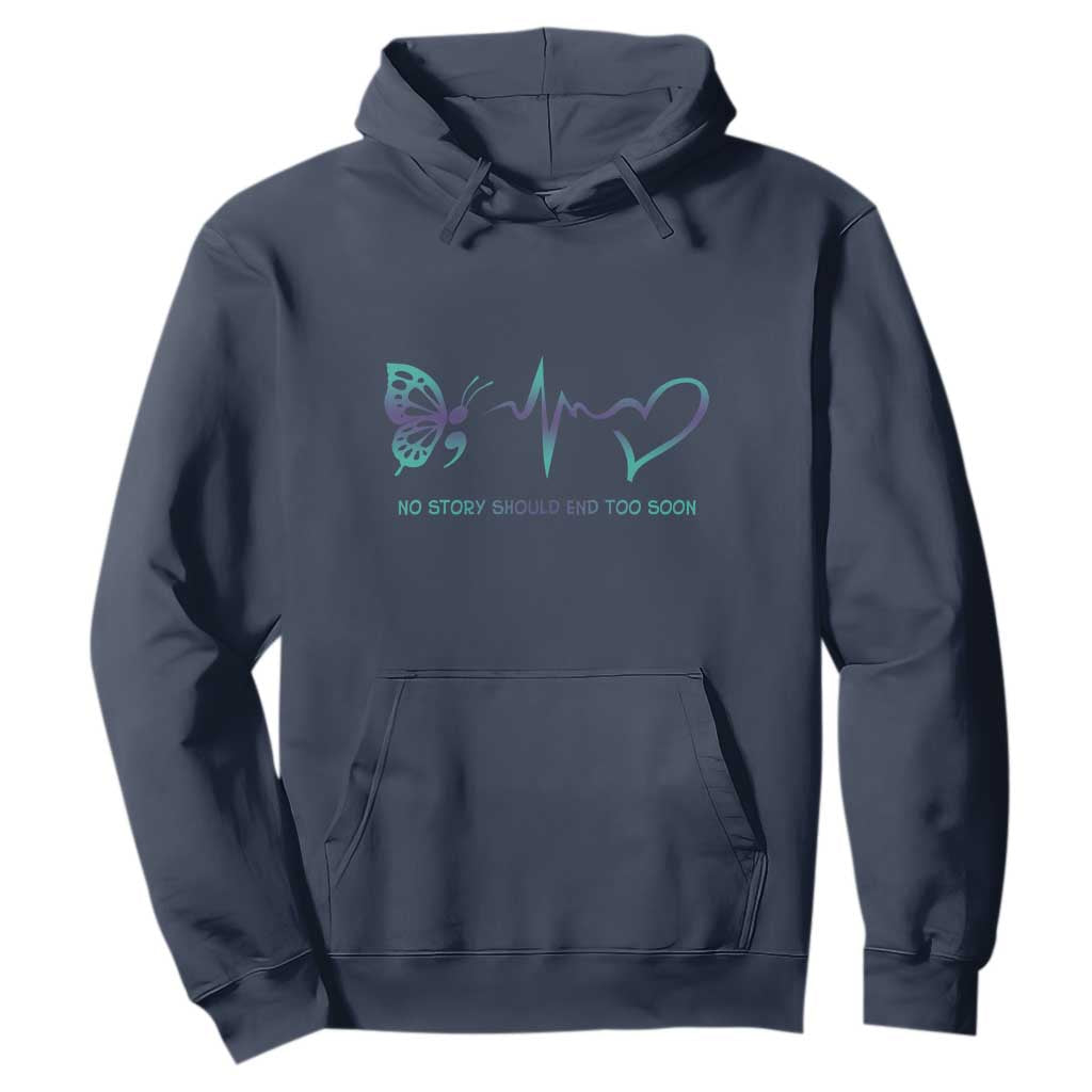 Suicide Prevention Support Hoodie No Story Should End Too Soon Butterfly Heartbeat