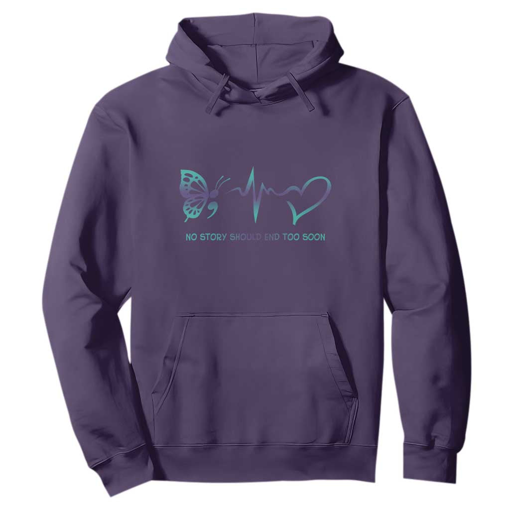 Suicide Prevention Support Hoodie No Story Should End Too Soon Butterfly Heartbeat