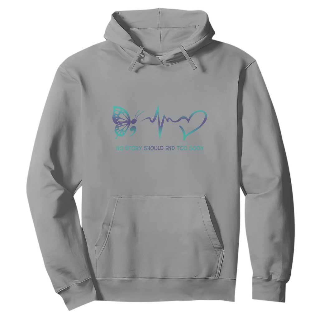 Suicide Prevention Support Hoodie No Story Should End Too Soon Butterfly Heartbeat