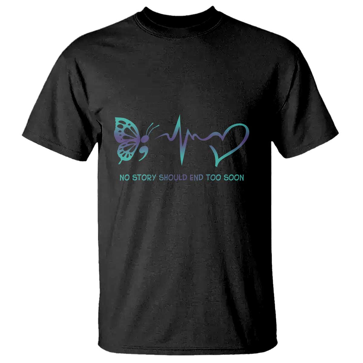 Suicide Prevention Support T Shirt No Story Should End Too Soon Butterfly Heartbeat