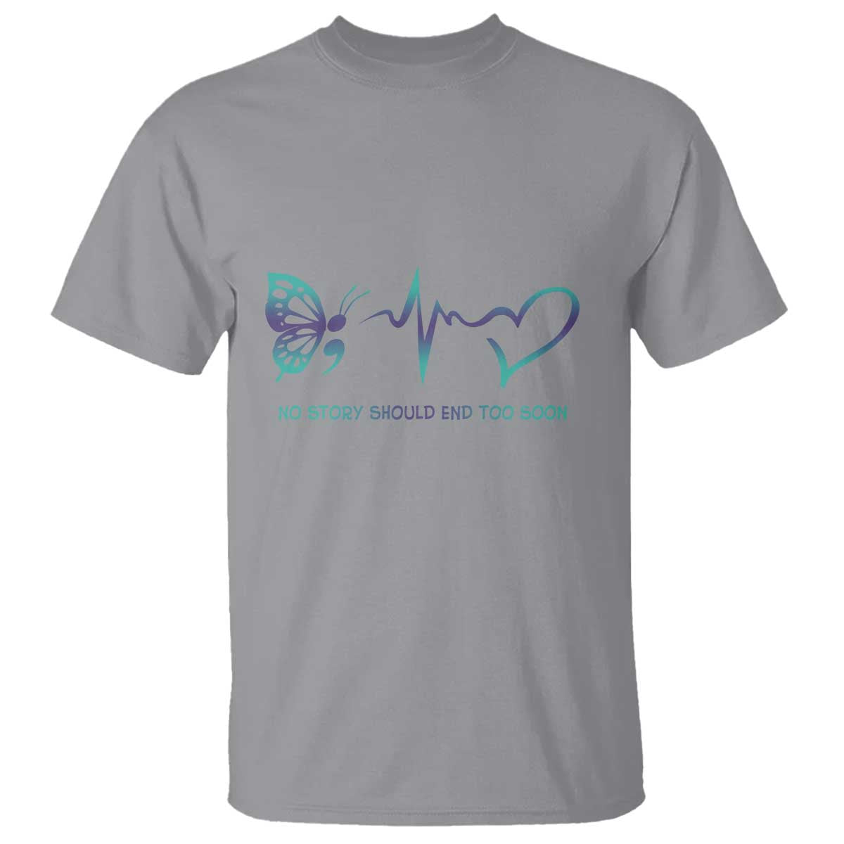 Suicide Prevention Support T Shirt No Story Should End Too Soon Butterfly Heartbeat