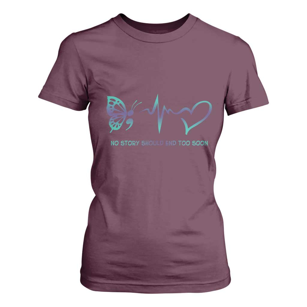 Suicide Prevention Support T Shirt For Women No Story Should End Too Soon Butterfly Heartbeat