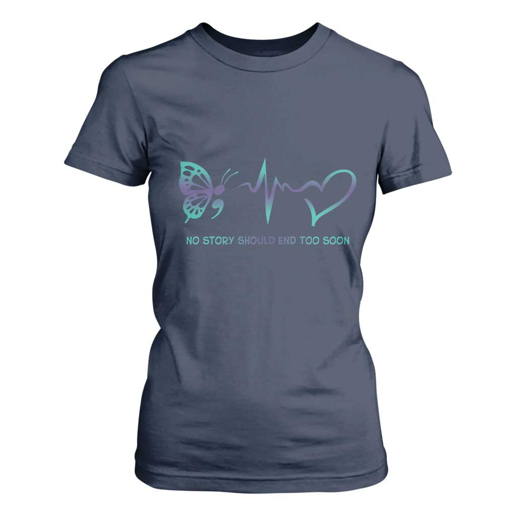 Suicide Prevention Support T Shirt For Women No Story Should End Too Soon Butterfly Heartbeat