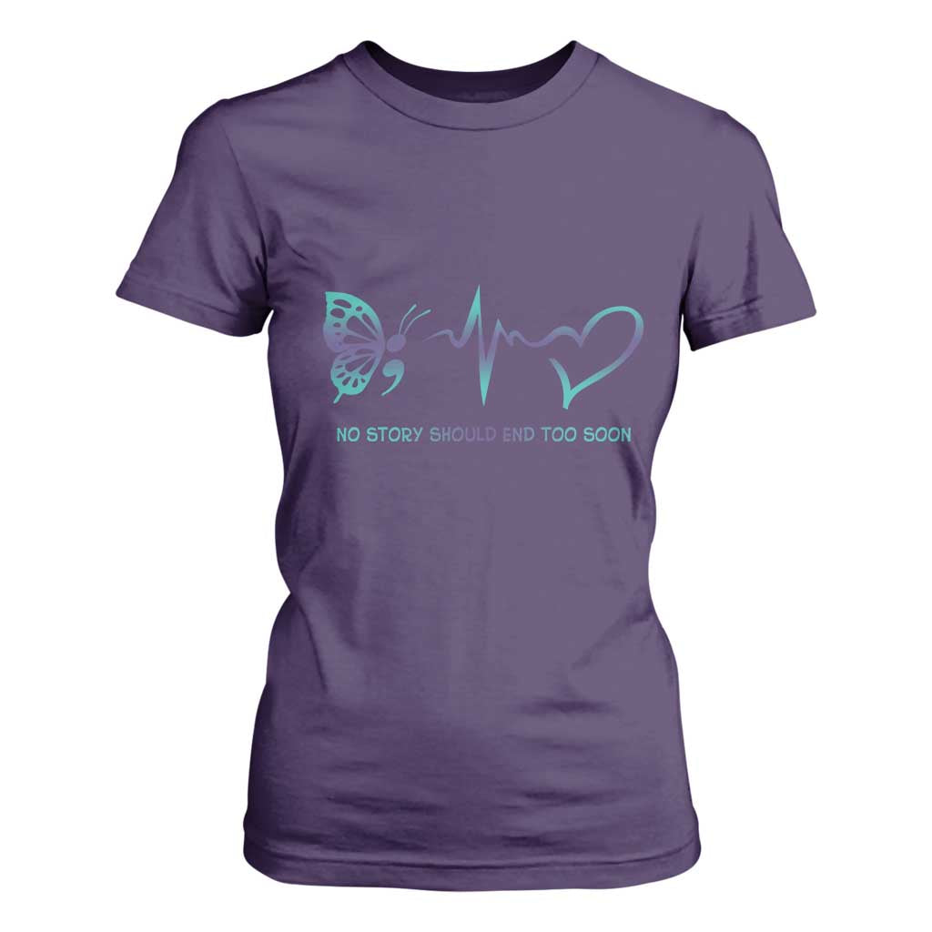 Suicide Prevention Support T Shirt For Women No Story Should End Too Soon Butterfly Heartbeat