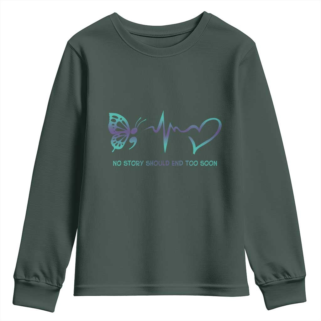 Suicide Prevention Support Youth Sweatshirt No Story Should End Too Soon Butterfly Heartbeat