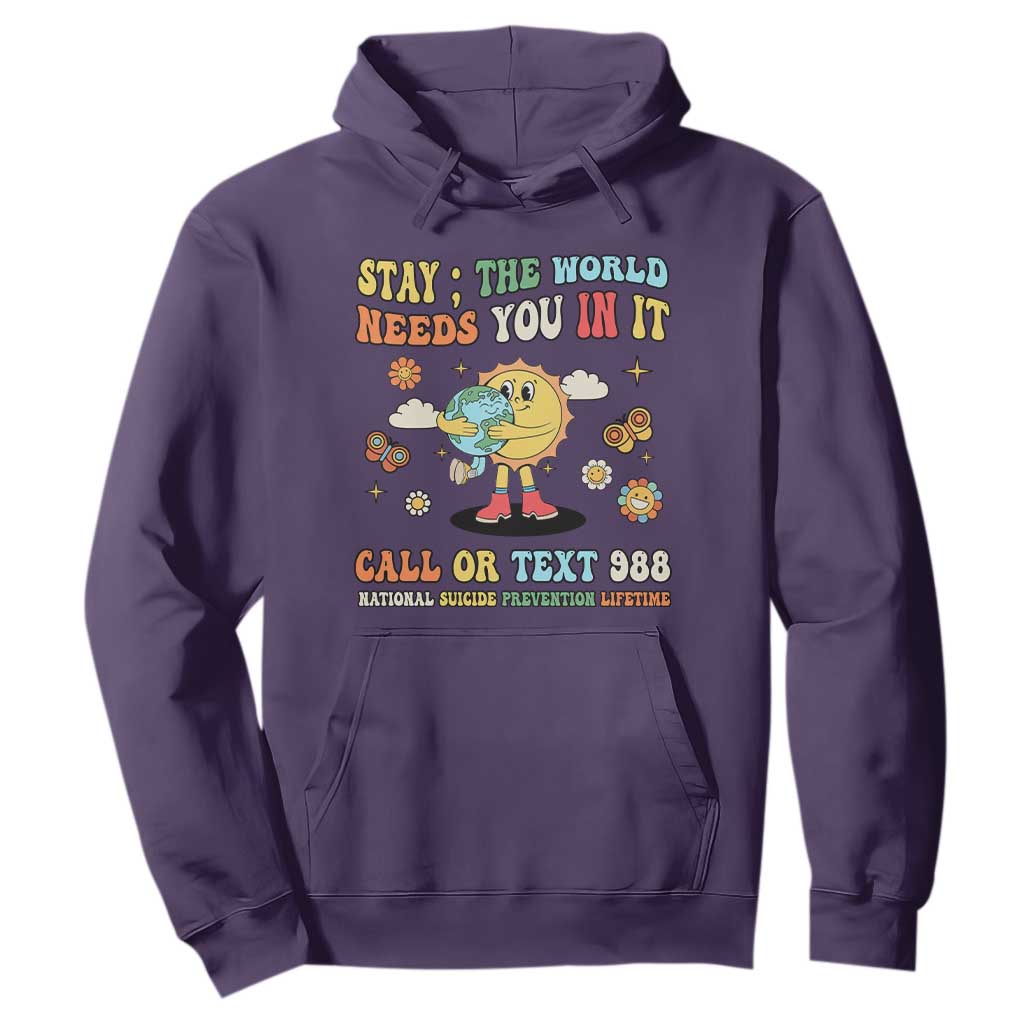 Suicide Prevention Support Hoodie Stay The World Needs You in It You Matter Retro Sun Earth