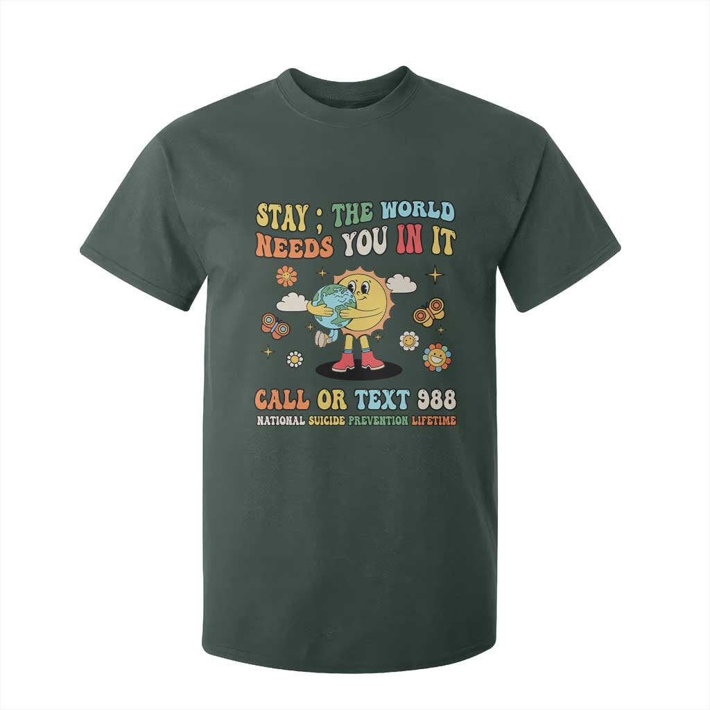 Suicide Prevention Support T Shirt For Kid Stay The World Needs You in It You Matter Retro Sun Earth