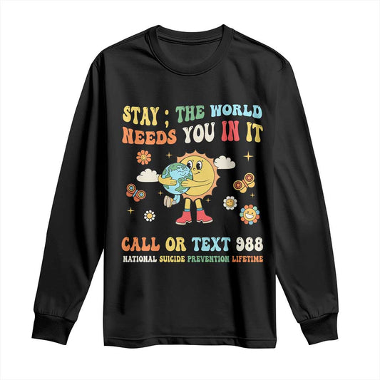 Suicide Prevention Support Long Sleeve Shirt Stay The World Needs You in It You Matter Retro Sun Earth