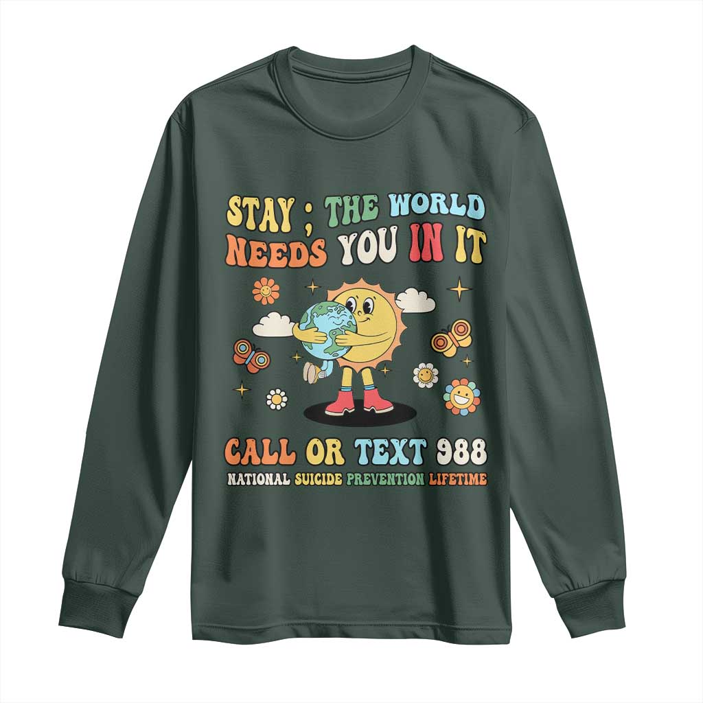 Suicide Prevention Support Long Sleeve Shirt Stay The World Needs You in It You Matter Retro Sun Earth