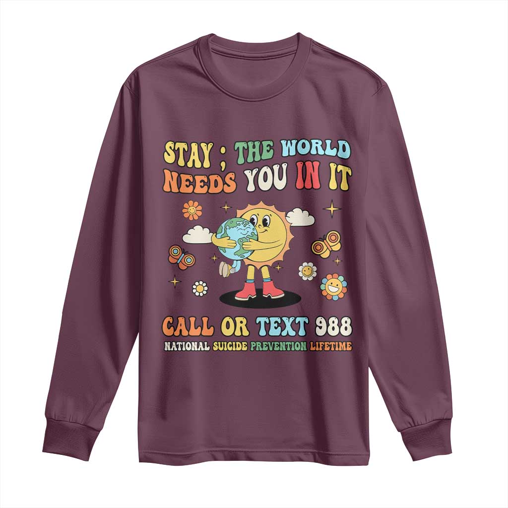 Suicide Prevention Support Long Sleeve Shirt Stay The World Needs You in It You Matter Retro Sun Earth