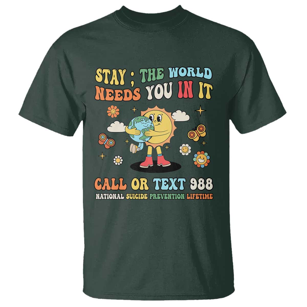 Suicide Prevention Support T Shirt Stay The World Needs You in It You Matter Retro Sun Earth