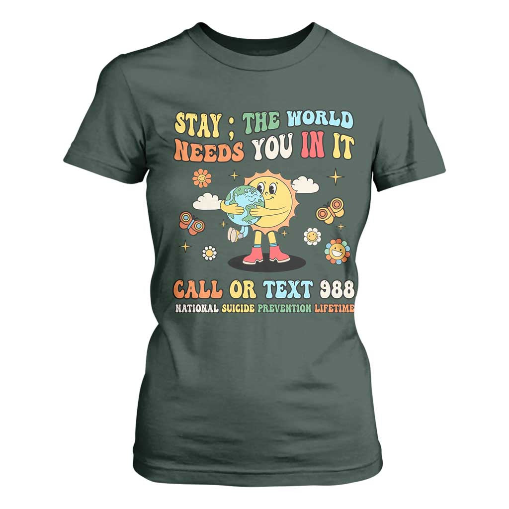Suicide Prevention Support T Shirt For Women Stay The World Needs You in It You Matter Retro Sun Earth