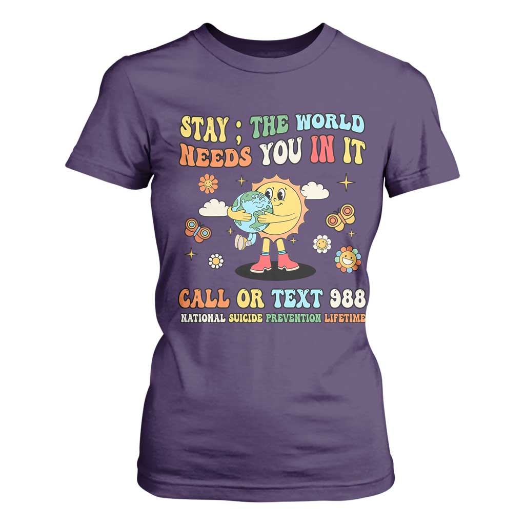 Suicide Prevention Support T Shirt For Women Stay The World Needs You in It You Matter Retro Sun Earth