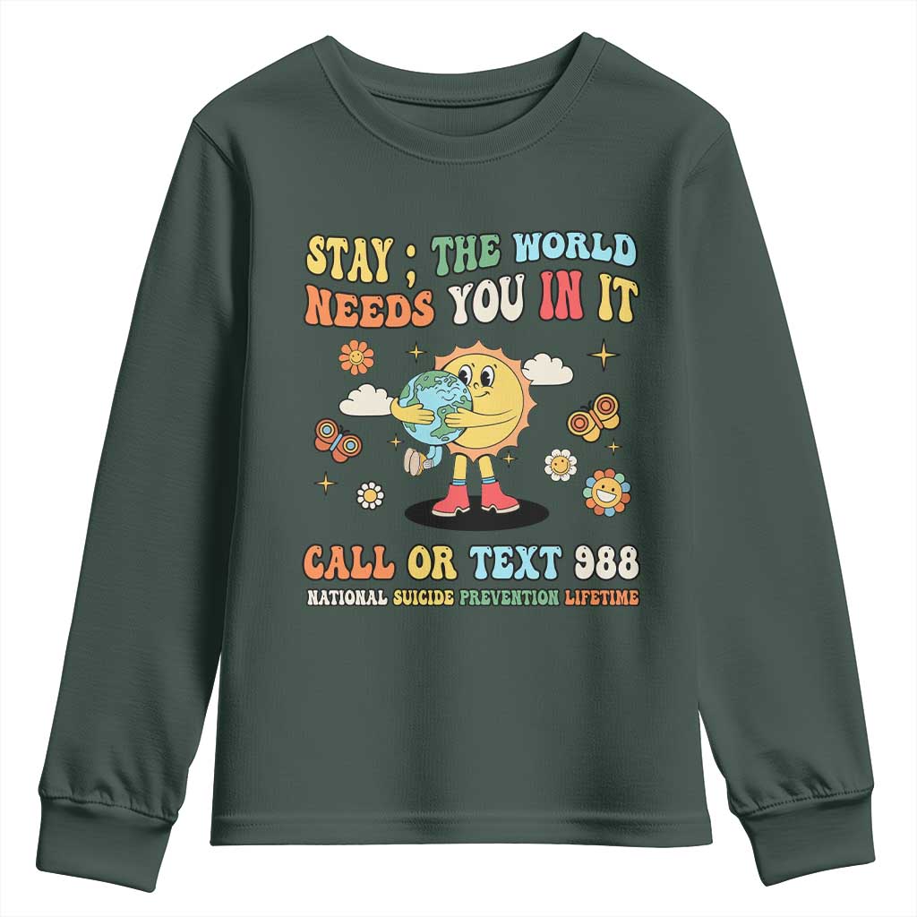 Suicide Prevention Support Youth Sweatshirt Stay The World Needs You in It You Matter Retro Sun Earth