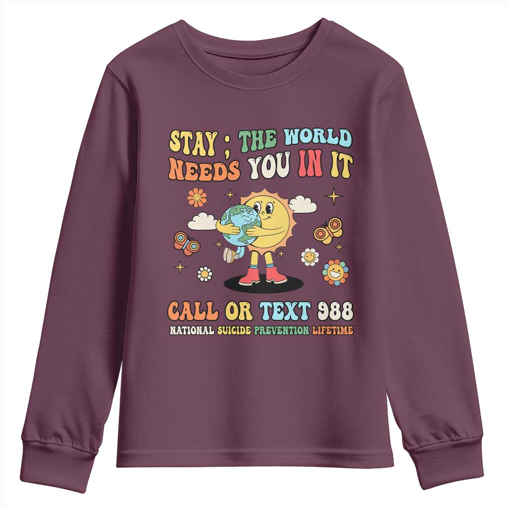 Suicide Prevention Support Youth Sweatshirt Stay The World Needs You in It You Matter Retro Sun Earth