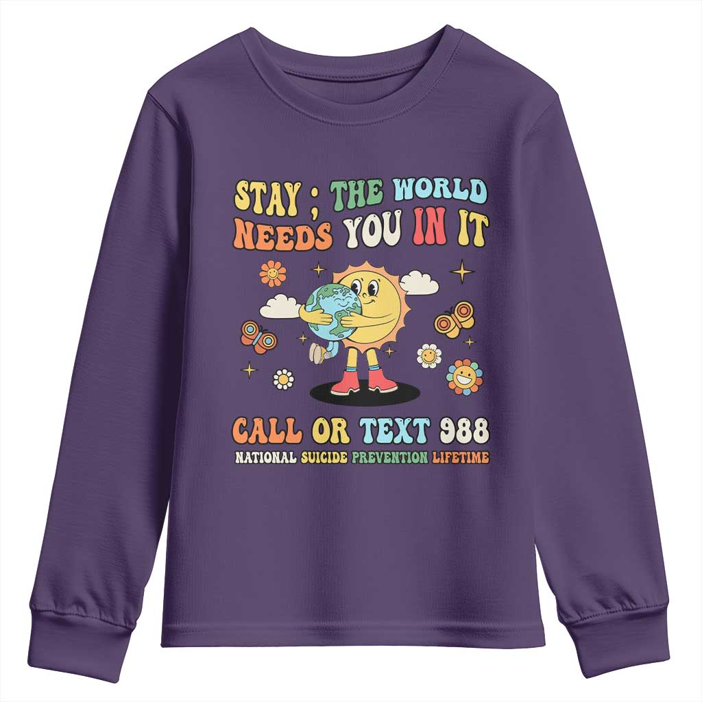 Suicide Prevention Support Youth Sweatshirt Stay The World Needs You in It You Matter Retro Sun Earth